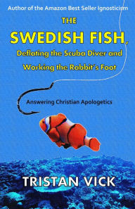 Title: The Swedish Fish, Deflating the Scuba Diver and Working the Rabbit's Foot, Author: Tristan Vick