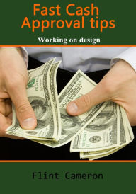 Title: Fast Cash Approval tips, Author: Flint Cameron