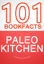 The Paleo Kitchen - 101 Amazing Facts You Didn't Know