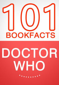 Title: Doctor Who - 101 Amazing Facts You Didn't Know, Author: G Whiz