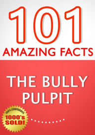 Title: The Bully Pulpit, Author: G Whiz