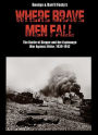 Where Brave Men Fall: The Battle of Dieppe and the Espionage War Against Hitler, 1939-1942