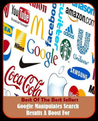 Title: Best of the Best Sellers Google Manipulates Search Results A Boost For (a bit lucky, a bit much, a blessing in disguise, a bolt from the blue, a bone of contention, a bridge too far, a bug, a camel is a horse designed by a committee, a Capella singing), Author: Resounding Wind Publishing