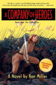 Title: A Company of Heroes Book One: The Stonecutter, Author: Ron Miller
