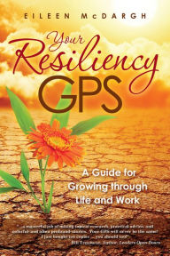 Title: Your Resiliency GPS, Author: Eileen McDargh