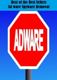 Title: Best of the Best Sellers Ad ware Spyware Removal (advocator, adverser, advt., award, aware, madwoman, adipose, adage, adage, adage autonomous region), Author: Resounding Wind Publishing