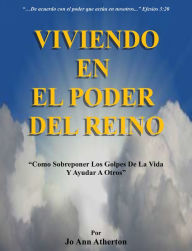 Title: VIVIENDO EN EL PODER DEL REINO, Author: Jo Ann Atherton