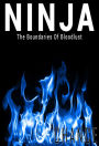 Ninja: The Boundaries of Bloodlust