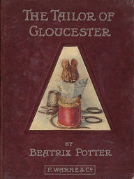 Title: The Tailor of Glouchester (Illustrated), Author: Beatrix Potter