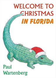 Title: Welcome to Christmas In Florida, Author: Paul Wartenberg