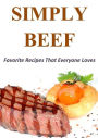 Simply Beef: Favorite Recipes That Everyone Loves