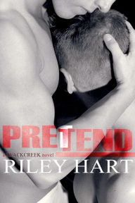 Title: Pretend, Author: Riley Hart