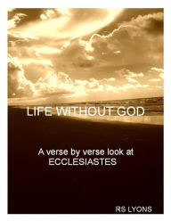 Title: Life without God, Author: RS LYONS