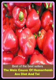 Title: Best of the Best Sellers The Main Causes Of Hemorrhoids Are Diet And Toi ( selection of food, food, foodstuffs, grub, nosh, be on a diet, eat sparingly, lose weight, watch one's weight, reduce, slenderize, crash-diet ), Author: Resounding Wind Publishing