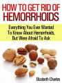How to get rid of hemorrhoids