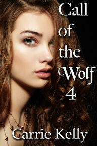 Title: Call Of The Wolf 4, Author: Carrie Kelly