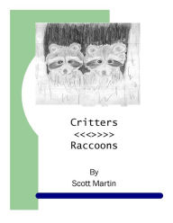 Title: Critters - Raccoons, Author: Scott Martin