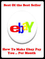 Best of the best sellers How To Make Ebay Pay You .. Per Month ( online marketing, computer, hardware, blog, frequency, laptop, web, net, mobile, broadband, wifi, internet, bluetooth, wireless, e mail, download, up load, personal area network )