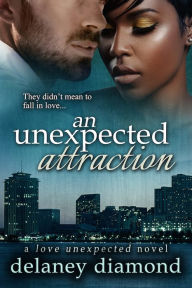 Title: An Unexpected Attraction, Author: Delaney Diamond