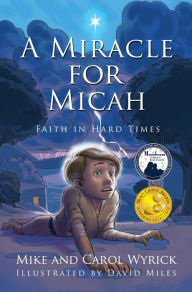 Title: A Miracle for Micah, Author: Carol Wyrick