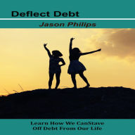 Title: Deflect Debt, Author: Jason Philips