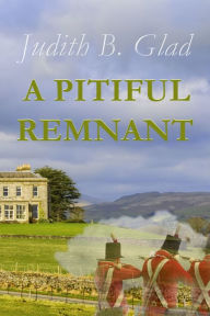 Title: A Pitiful Remnant, Author: Judith B. Glad