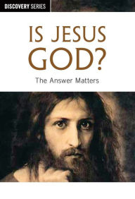 Title: Is Jesus God? - The Answer Matters, Author: Our Daily Bread Ministries