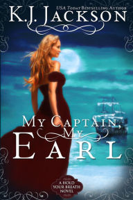 Title: My Captain, My Earl, Author: K.J. Jackson
