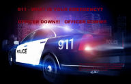 Title: 911 - What is Your Emergency? Officer Down!!! Officer Down!!!, Author: Donna Davis Bell