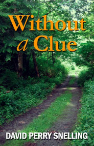 Title: Without a Clue, Author: David Perry Snelling