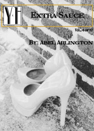 Title: Extra Sauce, Author: Abel Arlington