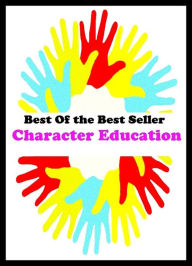 Title: Best of the best sellers Character Education ( online marketing, computer, hardware, blog, frequency, laptop, web, net, mobile, broadband, wifi, internet, bluetooth, wireless, e mail, download, up load, personal area network, software, bug ), Author: Resounding Wind Publishing