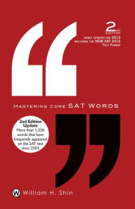 Title: Mastering Core SAT Words - 2nd Edition, Author: William Shin