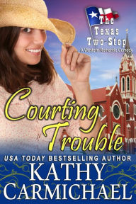 Title: Courting Trouble, Author: Kathy Carmichael