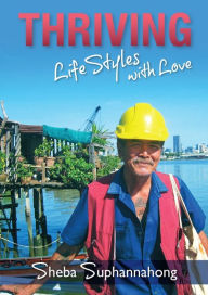 Title: Thriving - LifeStyles with Love!, Author: Sheba Suphannahong