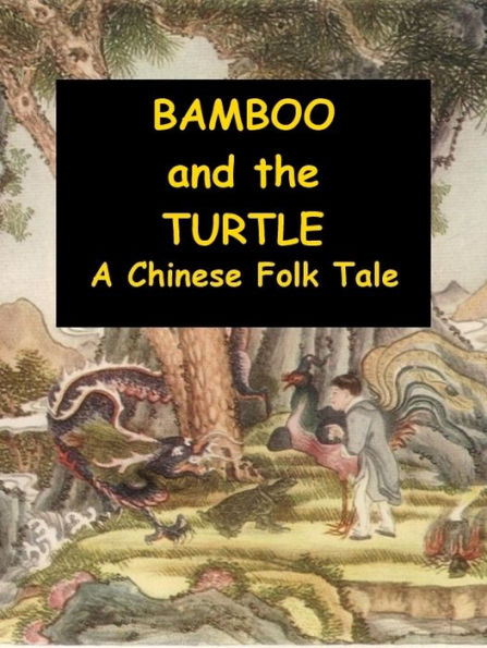 Bamboo and the Turtle - Chinese Folk Tale