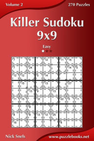 Title: Killer Sudoku 9x9 - Easy - Volume 2 - 270 Puzzles, Author: Nick Snels