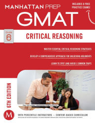 Title: Critical Reasoning GMAT Strategy Guide, 6th Edition, Author: - Manhattan Prep