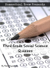 Title: Third Grade Social Science Quizzes, Author: Terri Raymond