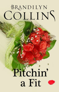 Title: Pitchin' A Fit, Author: Brandilyn Collins