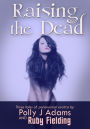 Raising the Dead (three tales of paranormal erotica and romance)