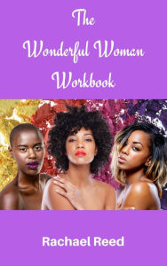 Title: The Wonderful Woman Workbook, Author: Rachael Reed