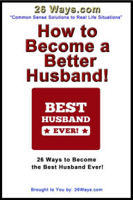 Title: How to Become a Better Husband!, Author: Pete Peters