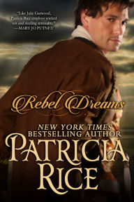 Title: Rebel Dreams, Author: Patricia Rice
