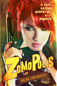 Title: Zomopolis, Author: Russ Crossley