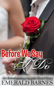Title: Before We Say I Do, Author: Emerald Barnes
