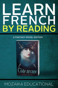 Title: Learn French By Reading Fantasy, Author: Mozaika Educational