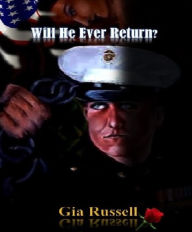 Title: Will He Ever Return?, Author: Gia Russell