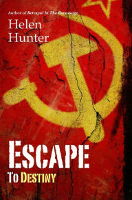 Title: Escape to Destiny, Author: Helen Hunter