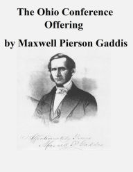 Title: The Ohio Conference Offering, Author: Maxwell Pierson Gaddis